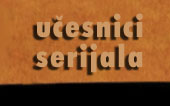 ucesnici serijala